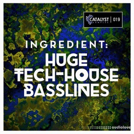 Catalyst Samples Ingredient Huge Tech-House Basslines