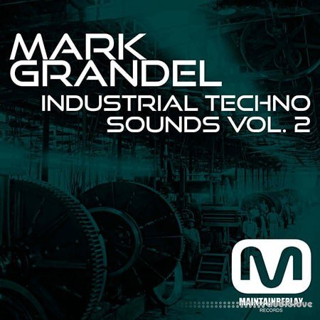 Maintain Replay Records Mark Grandel Industrial Techno Sounds Vol.2