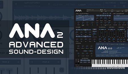 Sonic Academy Advanced ANA 2 Sound Design with King Uniqu