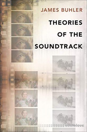 Theories of the Soundtrack (Oxford Music/Media Series)