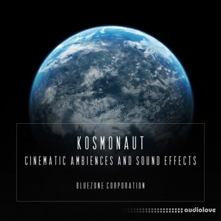 Bluezone Corporation Kosmonaut Cinematic Ambiences And Sound Effects