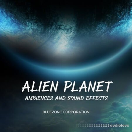 Bluezone Corporation Alien Planet Ambiences And Sound Effects