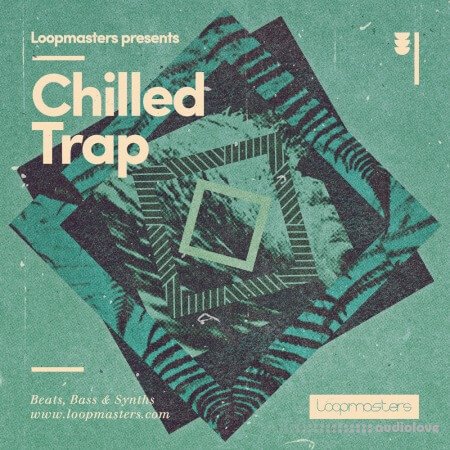 Loopmasters Chilled Trap