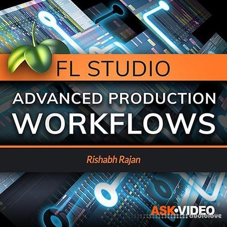 Ask Video FL Studio 301 Advanced Production Workflows