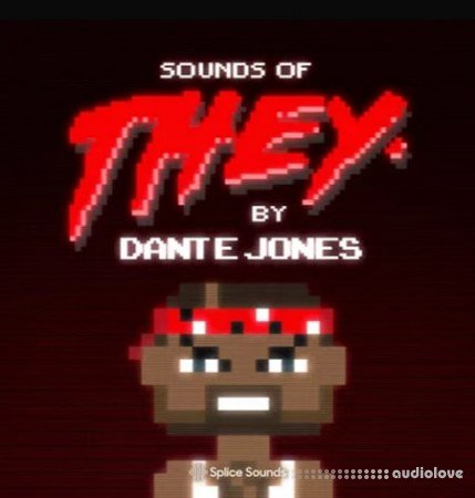 Splice Sounds of THEY. By Dante Jones