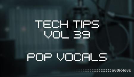 Sonic Academy Tech Tips Volume 39 with Austin Hull