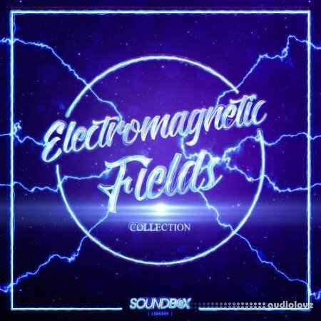 SoundBox Library Electromagnetic Fields Collection