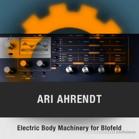 Waldorf Blofeld Electric Body Machinery Soundset by Ari Ahrendt