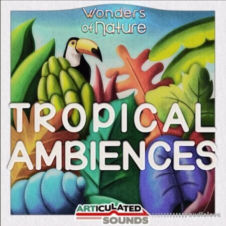 Articulated Sounds Tropical Ambiences