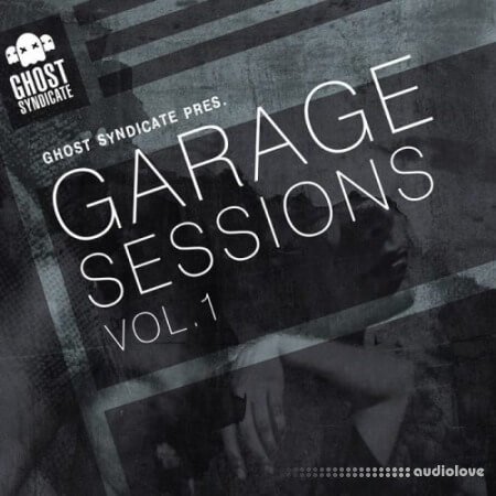 Ghost Syndicate Garage Sessions Vol.1