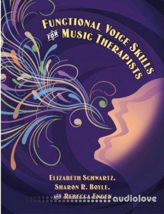 Functional Voice Skills for Music Therapists