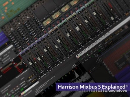 Groove3 Harrison Mixbus 5 Explained