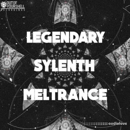 Out Of Your Shell Sounds Legendary Sylenth Meltrance