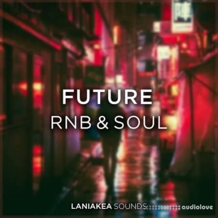 Laniakea Sounds Future RnB And Soul