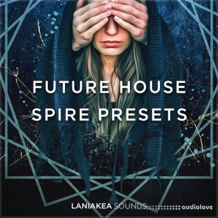 Laniakea Sounds Future House Spire Presets