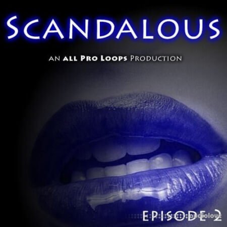 All Pro Loops Scandalous Episode 2