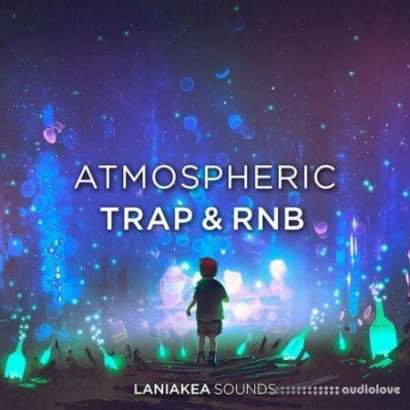 Laniakea Sounds Atmospheric Trap And RnB