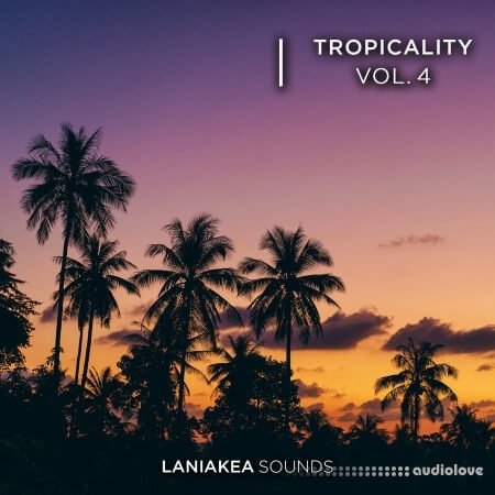 Laniakea Sounds Tropicality 4