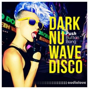 Push Button Bang Dark Nu Wave Disco