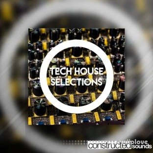 Constructed Sounds Tech House Selections