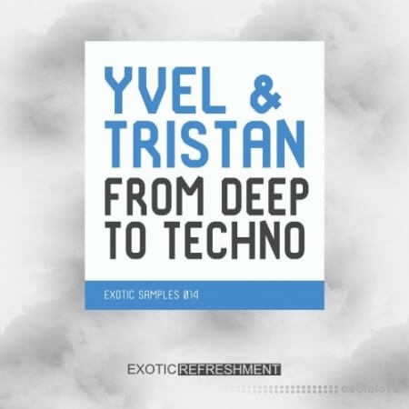 Exotic Refreshment Yvel and Tristan From Deep To Techno