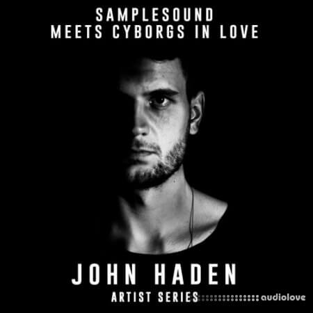 Samplesound meets Cyborgs In Love Artist Series John Haden