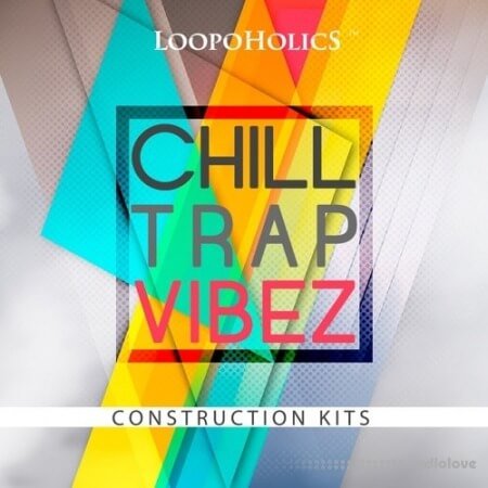 Loopoholics Chilltrap Vibez