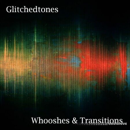 Glitchedtones Whooshes and Transitions