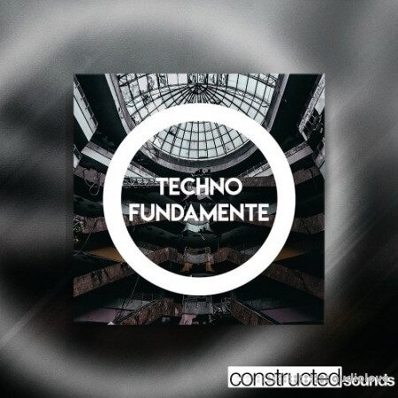 Constructed Sounds Techno Fundamente