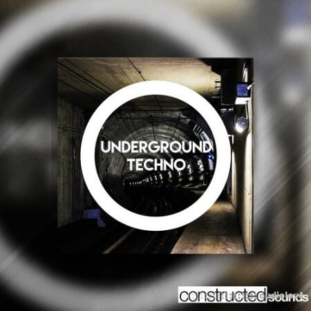 Constructed Sounds Underground Techno