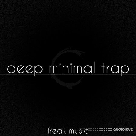 Freak Music Deep Minimal Trap