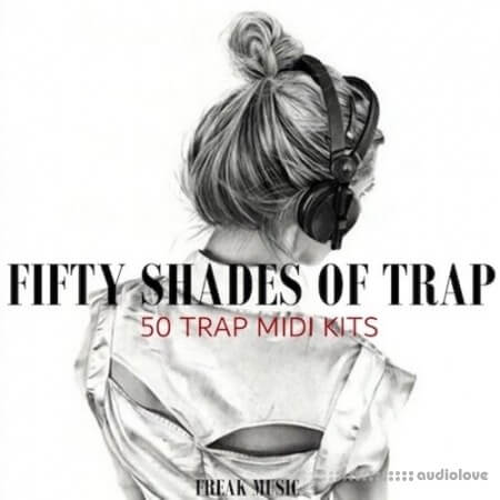 Freak Music Fifty Shades Of Trap