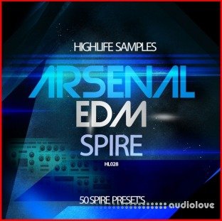 HighLife Samples Arsenal EDM Spire