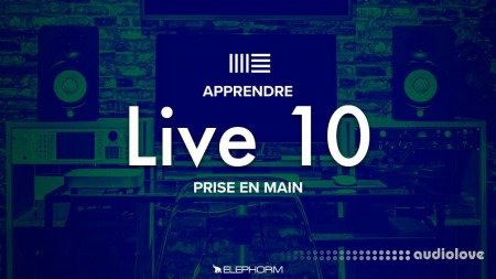 ELEPHORM Ableton Live 10 Prise en main