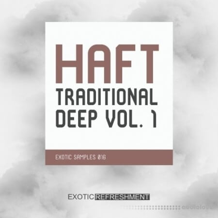 Exotic Refreshment HAFT The Traditional Deep Vol.1