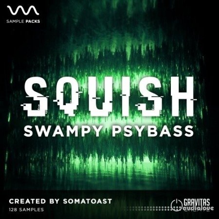 Gravitas Create Squish - Swampy Psybass