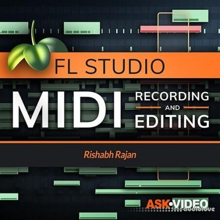 Ask Video FL Studio 102 MIDI Recording and Editing