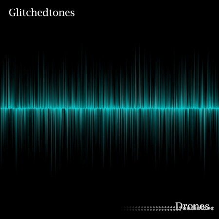 Glitchedtones Drones