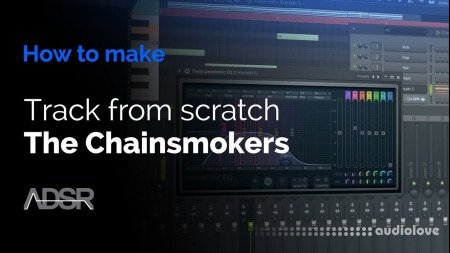 ADSR Sounds Track from Scratch, In the Style of The Chainsmokers