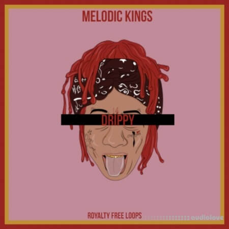 Melodic Kings Drippy