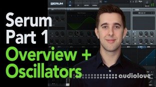 SkillShare Xfer Serum Synthesiser Part 1 Overview + Oscillators