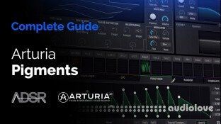 ADSR Sounds Complete Guide to Arturia Pigments