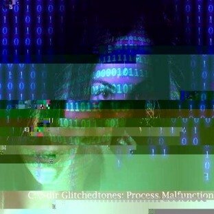 Glitchedtones Process Malfunction