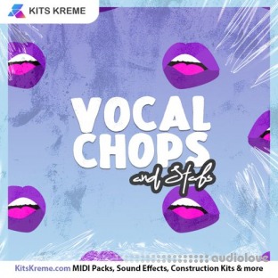 Kits Kreme Vocal Chops and Stabs