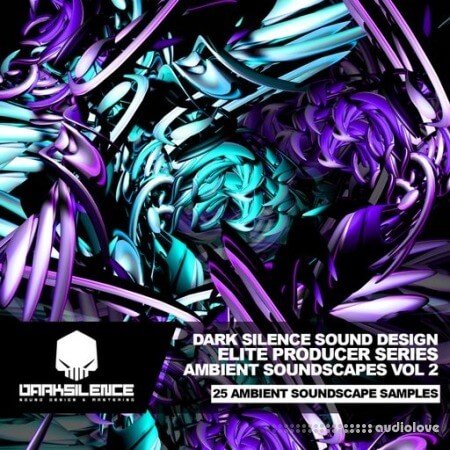 Dark Silence Sound Design Ambient Soundscapes Vol.2