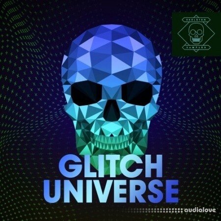 Skeleton Samples GLITCH Universe