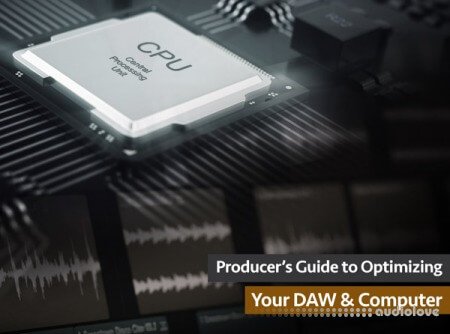 Groove3 Producers Guide to Optimizing Your DAW and Computer