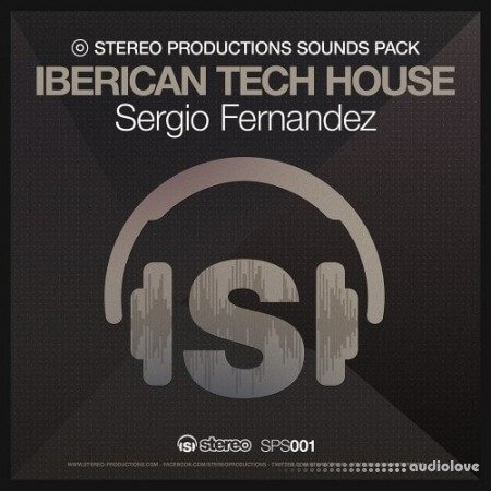 Stereo Productions Iberican Tech House Sergio Fernandez