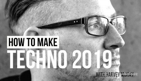 Sonic Academy How To Make Techno 2019 with Harvey McKay