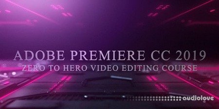 SkillShare Adobe Premiere CC 2019 QUICKSTART (Zero to Hero)